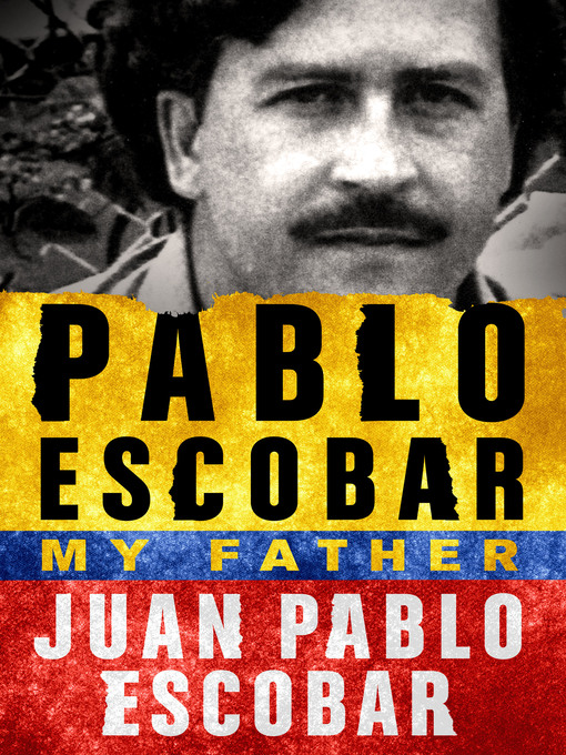Title details for Pablo Escobar by Juan Pablo Escobar - Available